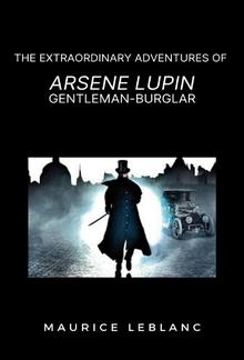 The Extraordinary Adventures of Arsene Lupin, Gentleman-Burglar PDF