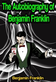 The Autobiography of Benjamin Franklin PDF