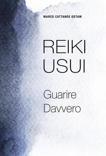 Reiki Usui: Guarire Davvero PDF