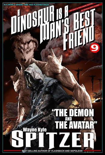 A Dinosaur Is A Man's Best Friend 9: "The Demon and the Avatar" PDF