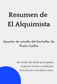 Resumen de El Alquimista. Apuntes de estudio del bestseller de Paulo Coelho PDF