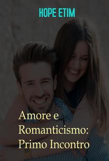 Amore e Romanticismo: Primo Incontro PDF