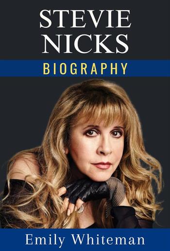 The Biography of Stevie Nicks PDF