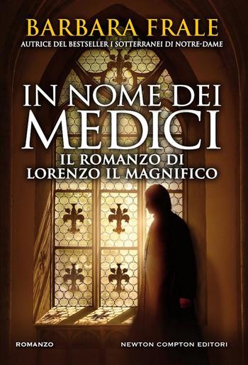 In nome dei Medici. Il romanzo di Lorenzo il Magnifico PDF