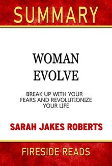 Woman Evolve: Break Up With Your Fears and Revolutionize Your Life by Sarah Jakes Robert: Summary by Fireside Reads PDF