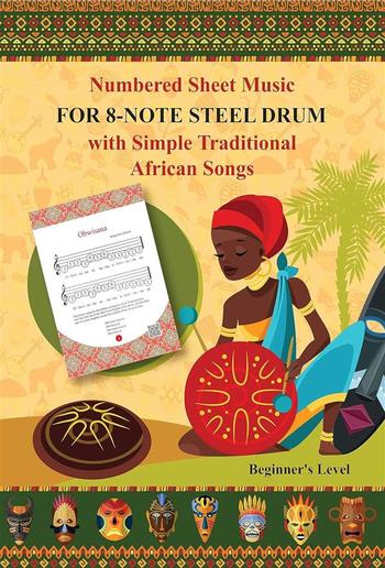 Numbered Sheet Music for 8-Note Steel Drum with Simple Traditional African Songs PDF