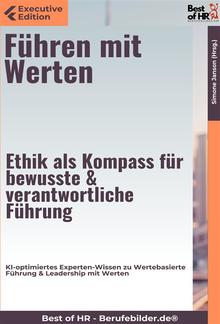 Führen mit Werten – Ethik als Kompass für bewusste & verantwortliche Führung PDF