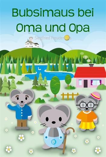 Bubsimaus bei Oma und Opa PDF