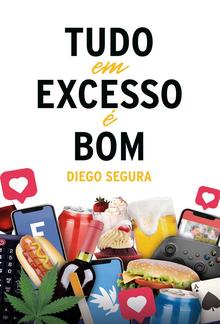 Tudo em Excesso é Bom PDF