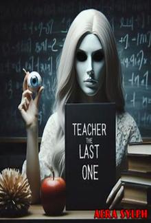 Teacher: The Last One: Thriller: A Novel PDF