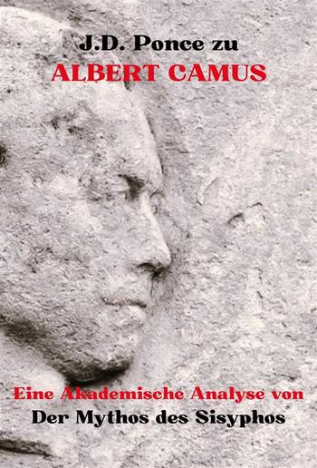 J.D. Ponce zu Albert Camus: Eine Akademische Analyse von Der Mythos des Sisyphos PDF