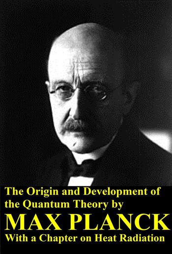 The Origin and Development of the Quantum Theory PDF