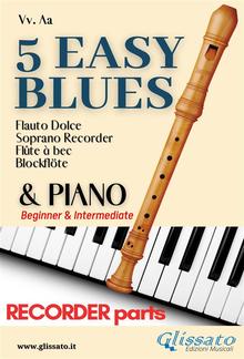 5 Easy Blues - Soprano Recorder & Piano (recorder parts) PDF