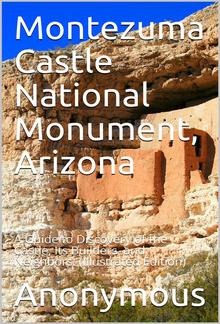 Montezuma Castle National Monument, Arizona / A guide to discovery of the Castle, its Builders, and Neighbors. PDF