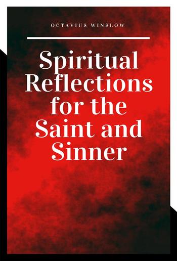 Spiritual Reflections for the Saint and Sinner PDF