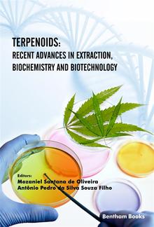 Terpenoids: Recent Advances in Extraction, Biochemistry and Biotechnology PDF