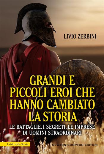 Grandi e piccoli eroi che hanno cambiato la storia PDF