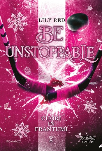 Be Unstoppable. Cuori in frantumi PDF