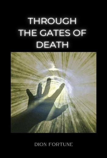 Through the Gates of Death PDF