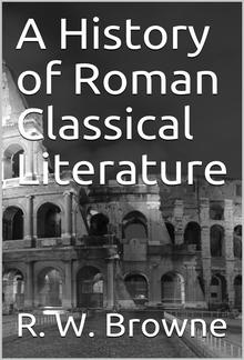 A History of Roman Classical Literature. PDF