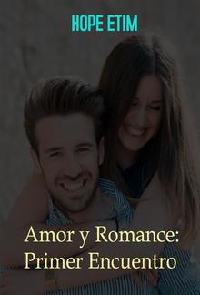 Amor y Romance: Primer Encuentro PDF