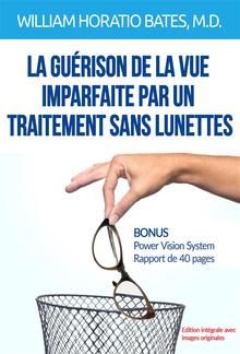 La guérison de la vue imparfaite par un traitement sans lunettes (Traduit) PDF