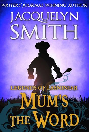 Legends of Lasniniar: Mum’s the Word PDF