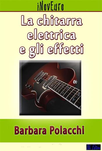 La chitarra elettrica e gli effetti PDF