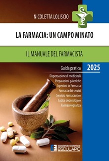 La Farmacia: un campo minato. Il Manuale del Farmacista 2025 PDF