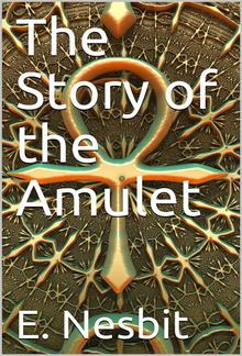 The Story of the Amulet PDF