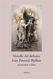 Novelle del defunto Ivan Petrovič Bjelkin PDF