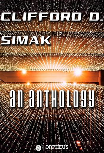 Clifford D. Simak: An Anthology PDF