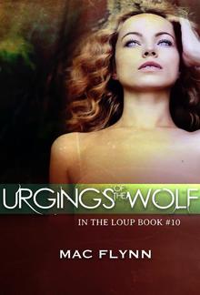 Urgings of the Wolf: In the Loup, Book 10 PDF