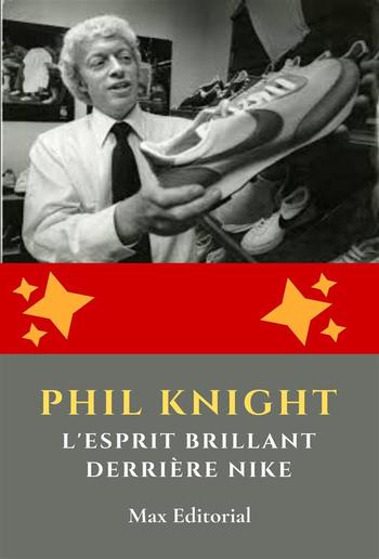 Phil Knight : l'esprit brillant derrière Nike PDF
