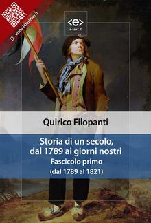 Storia di un secolo, dal 1789 ai giorni nostri : Fasc. I (dal 1789 al 1821. Rivoluzione francese e Napoleone) PDF