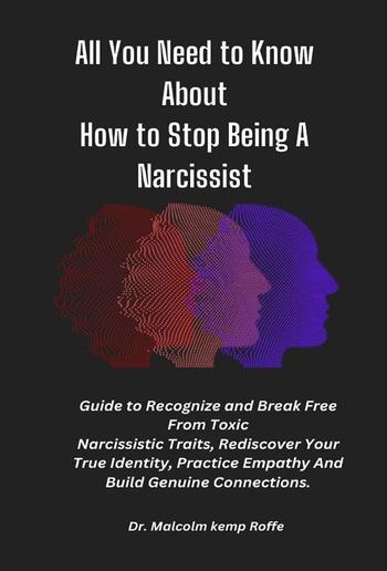 All You Need to Know About How to Stop Being A Narcissist PDF