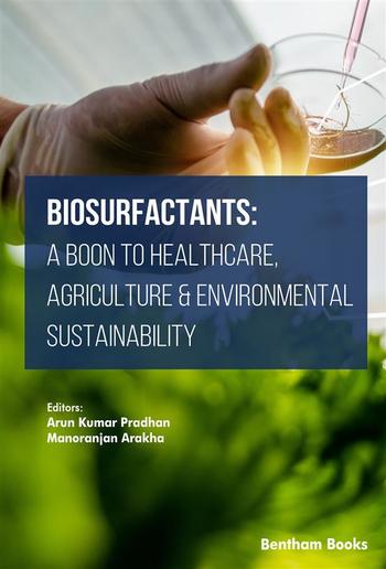 Biosurfactants: A Boon to Healthcare, Agriculture & Environmental Sustainability PDF