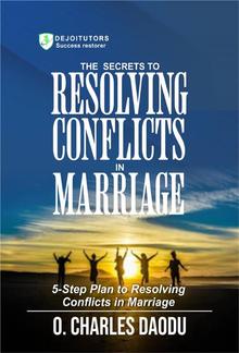 The Secrets To Resolving Conflicts In Marriage PDF