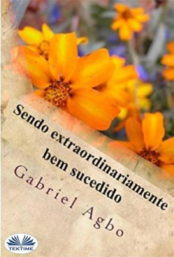 Sendo Extraordinariamente Bem Sucedido PDF