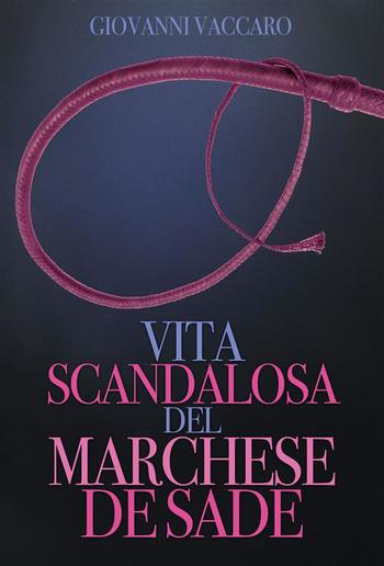 Vita scandalosa del Marchese de Sade PDF