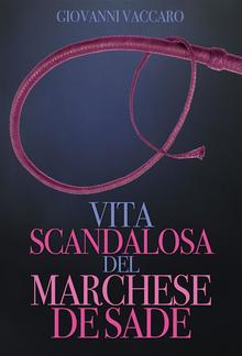 Vita scandalosa del Marchese de Sade PDF