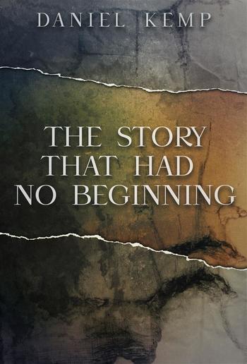 The Story That Had No Beginning PDF