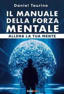 Il manuale della forza mentale PDF