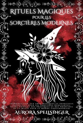 Rituels Magiques Pour Les Sorcières Modernes PDF