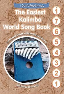 The Easiest Kalimba World Song Book: 54 Simple Songs without Musical Notes PDF