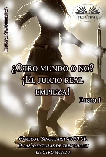 Libro 1. ¿Otro Mundo O No? ¡El Juicio Real Empieza! PDF