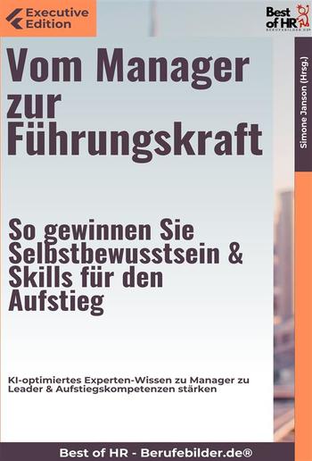 Vom Manager zur Führungskraft – So gewinnen Sie Selbstbewusstsein & Skills für den Aufstieg PDF