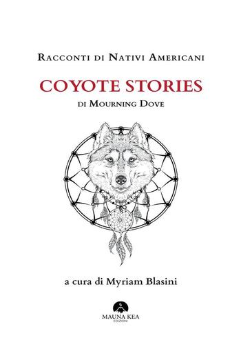 Racconti di Nativi Americani: Coyote Stories di Mourning Dove PDF