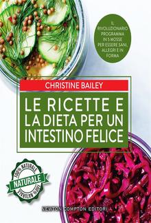 Le ricette e la dieta per un intestino felice PDF