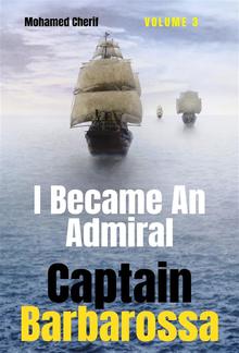 Captain Barbarossa : I Became An Admiral Over Ottoman Empire Fleet PDF